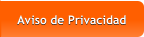 Aviso de Privacidad Aviso de Privacidad